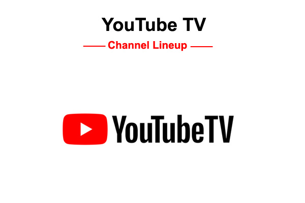 YouTube TV Channel Lineup 