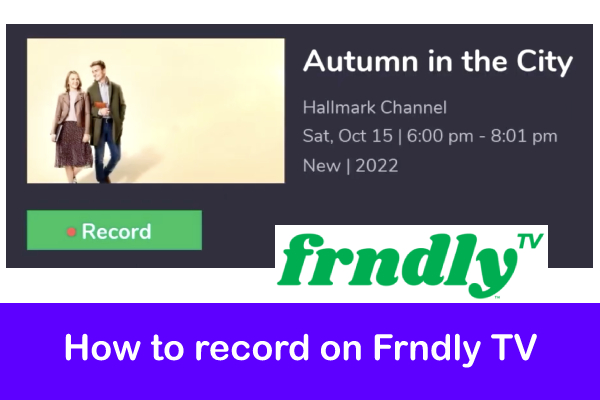 How to record Movies & Shows on Frndly TV? [Only 2 Steps]